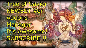Tree of Savior Addons Manager EASIEST WAY To Help Your Adventure [ ENHANCED VER ]