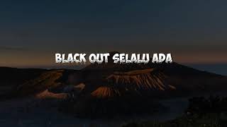 Black out selalu ada (cover lirik by angga candra)