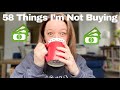 58 Things I No Longer Buy/Spend Money On (or have greatly reduced!)