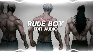 Rude Boy - Rihanna [Edit Audio]