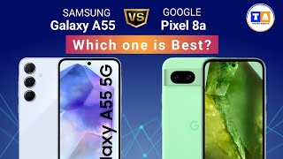 Samsung Galaxy A55 vs Google Pixel 8a | Review | Full Comparison ⚡ | Specification