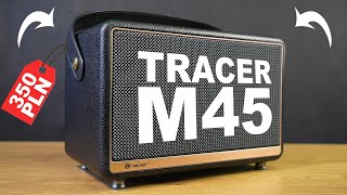 Tracer M45 - Czy taki dobry jak mówią? - Test i recenzja