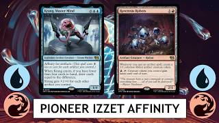 MTG Pioneer Izzet Affinity - Not Sure It's Remotely Playable, We're Doing It Cos We Krang