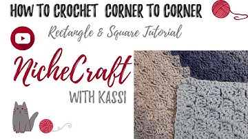 Tutorial: How to Crochet Corner to Corner (C2C) Rectangle or Square| Great for Blankets| NicheCraft