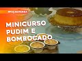 Minicurso Doces de Padaria: Pudim e bombocado por Roberto Augusto