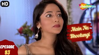 Main Na Bhoolungi - Episode 93 | मैं ना भूलुंगी | Full एपिसोड | Hindi Thriller. Drama. Tv Series