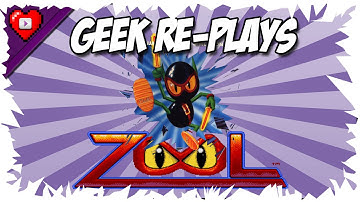 Geek Re-Plays | Zool - Ninja Of the 