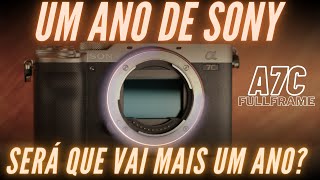 SONY A7C EM 2024 VALE A PENA ? ANALIZE DE UM ANO DE USO DA  MENOR CAMERA FULL FRAME DO MERCADO