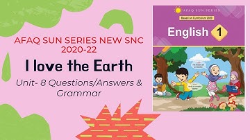 AFAQ English Class 1 Unit 8 I Love The Earth  Sun Series New Single National Curriculum