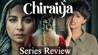 Chiraiyya | Series Review | Divya Dutta | Prasanna Bisht | Sanjay Mishra | Goldie Talkies