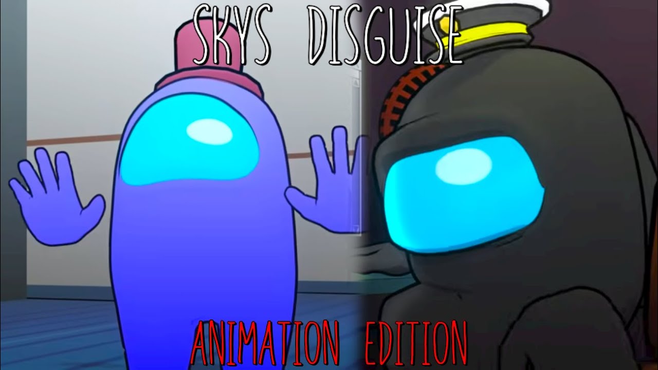 Sky's Disguise [Animation Edition] (Mashup by BG  Berina)