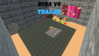 Boba VR (my game) TRAILER my disc in description