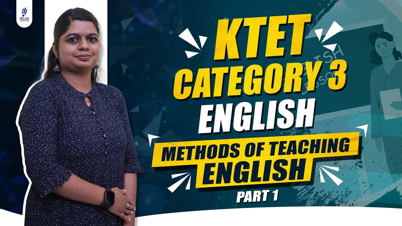 KTET Category 3 English | Methods of Teaching English | Part 1