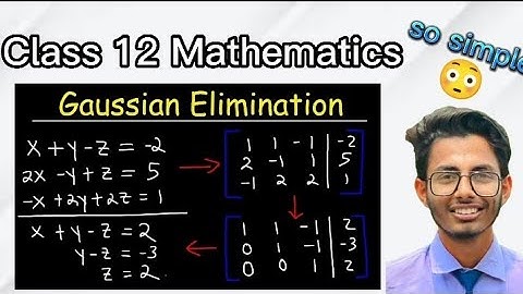 Guss Elimination Method || Class 12 Mathematics || My Solution