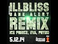 Illbliss - Bank Alert Remix Ft. Ice Prince x Eva x Phyno