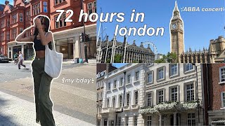 72 hours in LONDON 🏴󠁧󠁢󠁥󠁮󠁧󠁿 | turning 22, ABBA concert, exploring the city ˚ʚ♡ɞ˚