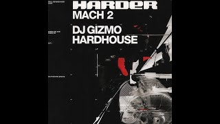 DJ Gizmo - Harder Mach 2 [CD 2] [2001]