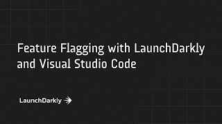 Feature Flagging with LaunchDarkly and Visual Studio Code screenshot 4