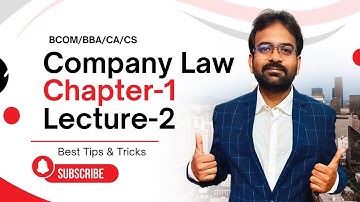 Company Law Lecture-2 | Chapter-1  | CA/CS/BCOM/BBA |  CWG for BCOM