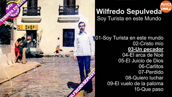 Wilfredo Sepulveda  Soy Turista en este Mundo