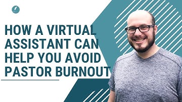 How a Virtual Assistant Can Help You Avoid Pastor Burnout