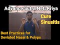 Best practice for deviated nasal septum and polyps problem  advance sutra neti kriya  shatkriya