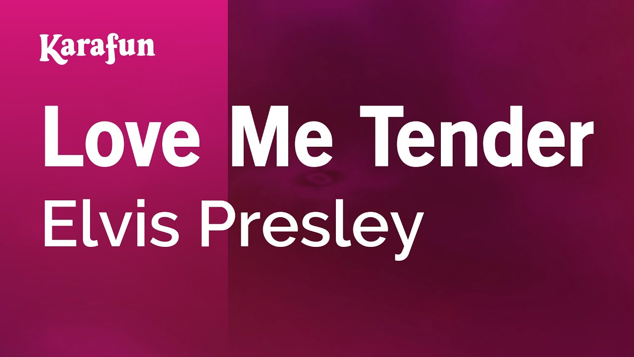Элвис пресли love me tender текст. Слова песни лав ми тендер. Love me tender. Элвис пресли love me tender текст. Love me tender элвис пресли.