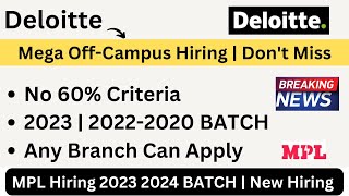 Deloitte Off-Campus Hiring | No Coding No Criteria | 2023 | 2022-2020 |MPL Hiring | Don't Miss Apply