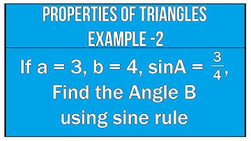 Properties of Triangles Example - 2 / Find The Angle Using Sine Rule / Maths Trigonometry