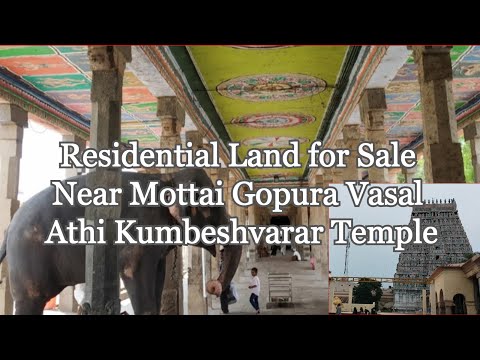 Residential land near Kumbakonam Mottai Gopura Vasal Athi Kumbeshvarar Temple for immediate sale