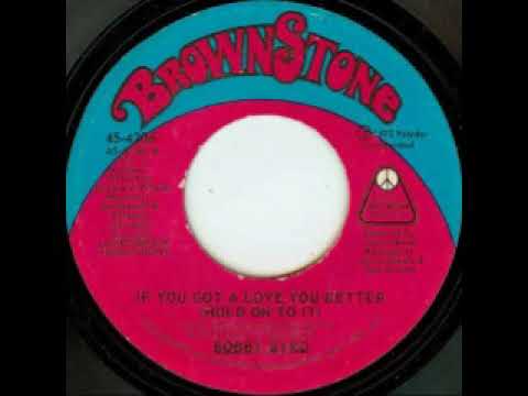1972 - If You Got A Love You Better(Hold On To It)