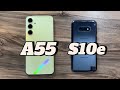 Samsung galaxy a55 vs samsung galaxy s10e