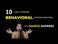 Behavioral CALL CENTER Interview Questions | 10 Sample Answers