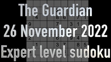 Sudoku solution – The Guardian sudoku 26 November 2022 Expert level