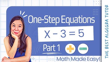 How to solve one step equations (Addition and Subtraction) | Master One Step Equation - PART 1