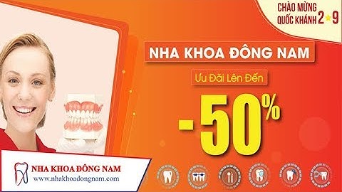 Khuyến Mãi nhân dịp Quốc Khánh 2/9/2019 tại NHA KHOA ĐÔNG NAM®