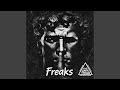 Freaks Slowed 