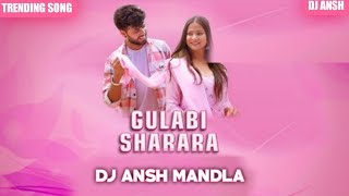 GULABI SHARARA NEW SONG DJ ANSH MANDLA 2024
