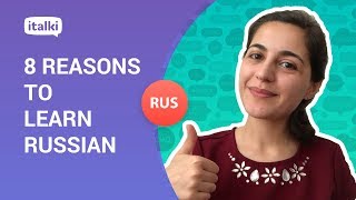 8 Reasons to learn Russian!