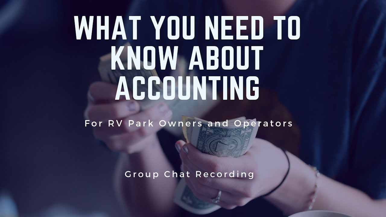 RV Park Owners and Operators: What You Need to Know about Accounting and Book Keeping