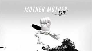 Video-Miniaturansicht von „Mother Mother - Free (Audio)“