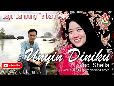 Lagu Lampung Terbaru UNYIN DINIKU voc.SHELLA _Wira Utama | cipt.Yusuf RS (OVM)