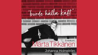 Ljudbok: “Borde hålla käft” En bok om Märta Tikkanen av Johanna Holmström