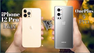 iPhone 12 Pro max vs OnePlus 9 Pro