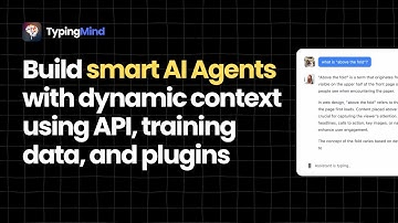 Build smart AI Agents with dynamic context using API, training data, and plugins...