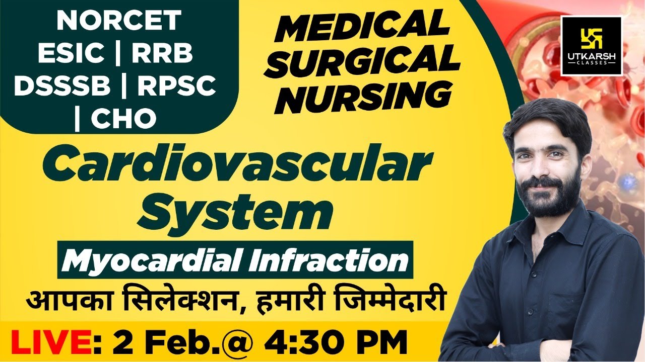 Cardiovascular System - Myocardial Infraction| MSN, NORCET, ESIC, RRB, DSSSB, RPSC & CHO | Raju Sir