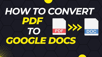 How To Convert PDF To Google Document - Full Guide | How To Easily