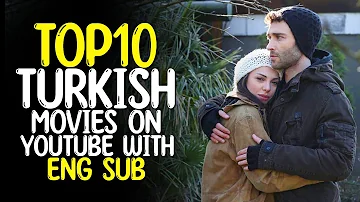 Top 10 Best Turkish Movies on YouTube With English Subtitle 2022