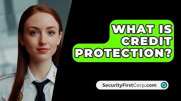 What Is Credit Protection? - SecurityFirstCorp.com