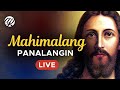  live mahimalang panalangin  tagalog catholic prayers  dasal biyaya at milagro